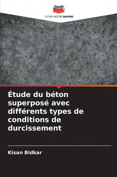 Étude du béton superposé avec différents types de conditions de durcissement