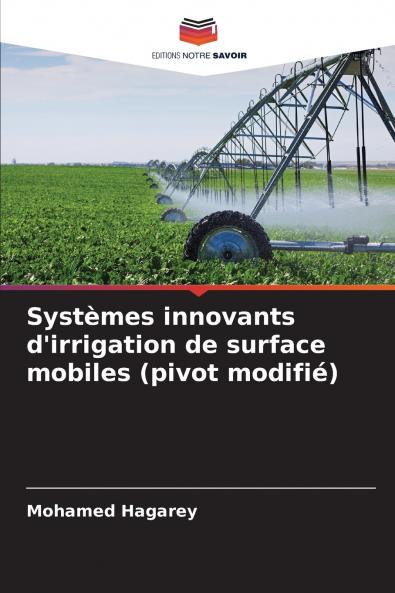 Systèmes innovants d'irrigation de surface mobiles (pivot modifié)
