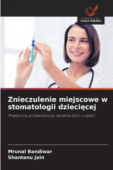 Znieczulenie miejscowe w stomatologii dziecięcej