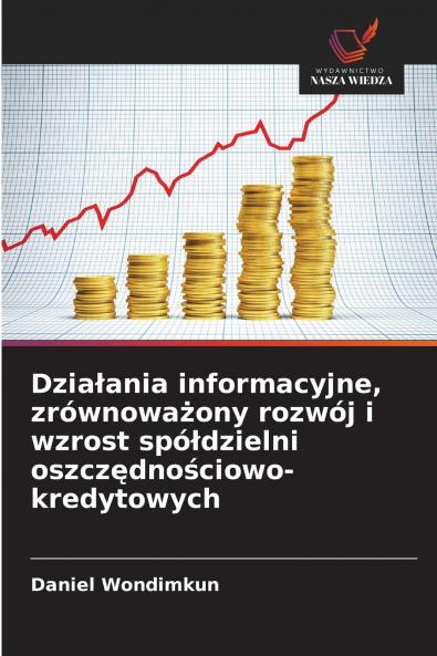 Działania informacyjne zrównoważony rozwój i wzrost spółdzielni oszczędnościowo-kredytowych