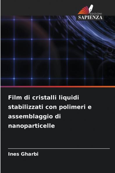 Film di cristalli liquidi stabilizzati con polimeri e assemblaggio di nanoparticelle