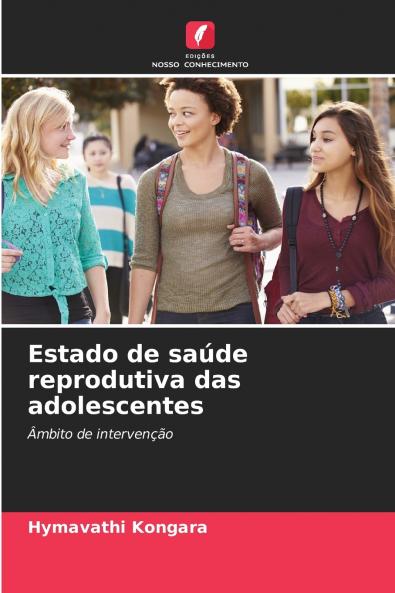 Estado de saúde reprodutiva das adolescentes