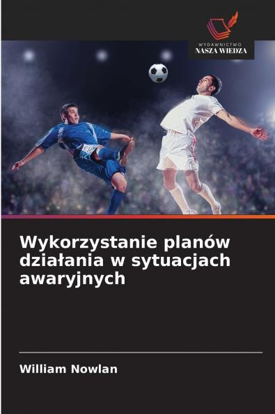 Wykorzystanie planów działania w sytuacjach awaryjnych