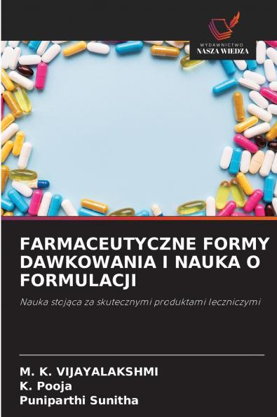 FARMACEUTYCZNE FORMY DAWKOWANIA I NAUKA O FORMULACJI