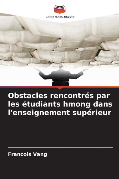 Obstacles rencontrés par les étudiants hmong dans l'enseignement supérieur