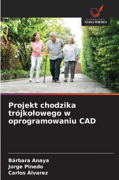 Projekt chodzika trójkołowego w oprogramowaniu CAD
