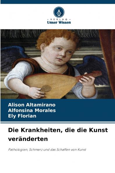 Die Krankheiten die die Kunst veränderten