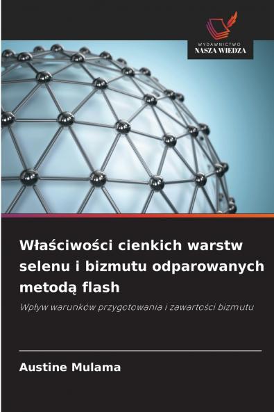 Właściwości cienkich warstw selenu i bizmutu odparowanych metodą flash