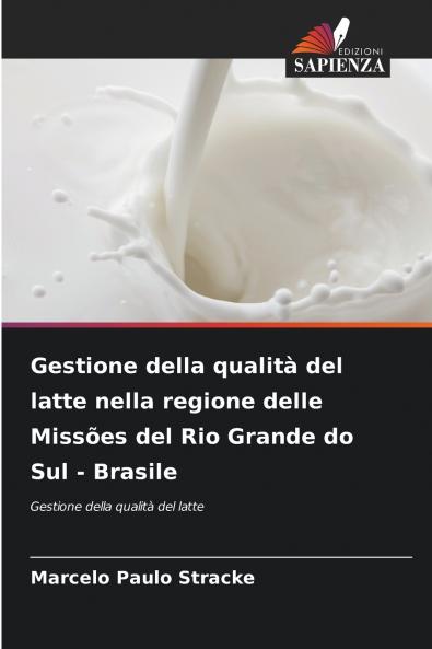 Gestione della qualità del latte nella regione delle Missões del Rio Grande do Sul - Brasile
