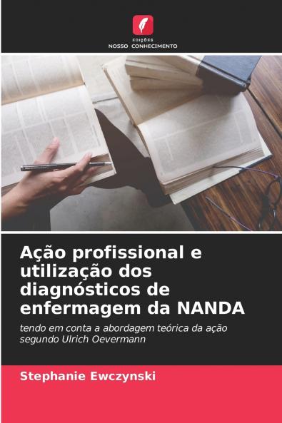 Ação profissional e utilização dos diagnósticos de enfermagem da NANDA
