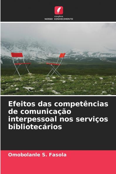 Efeitos das competências de comunicação interpessoal nos serviços bibliotecários