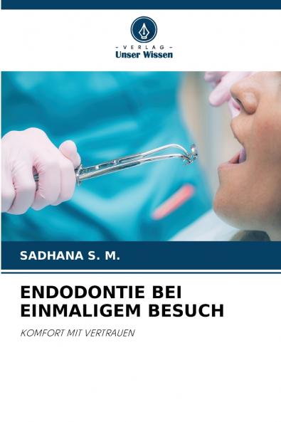 ENDODONTIE BEI EINMALIGEM BESUCH