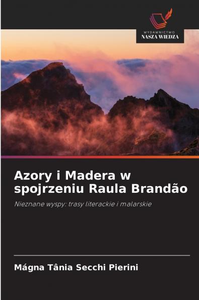 Azory i Madera w spojrzeniu Raula Brandão