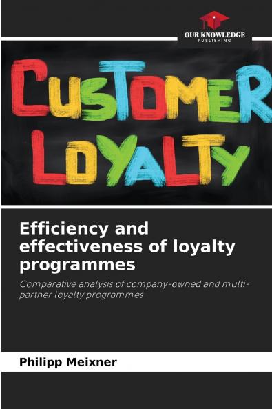 Efficiency and effectiveness of loyalty programmes