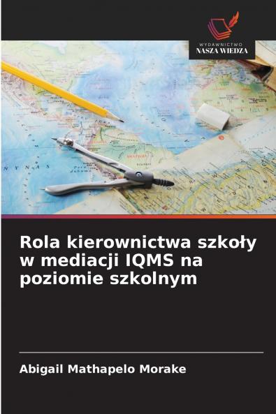 Rola kierownictwa szkoły w mediacji IQMS na poziomie szkolnym