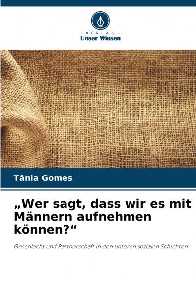 „Wer sagt dass wir es mit Männern aufnehmen können?