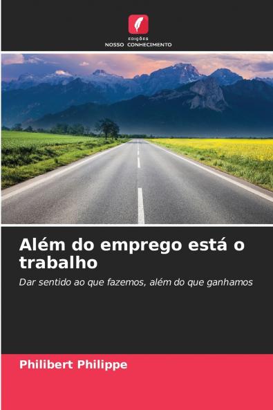 Além do emprego está o trabalho