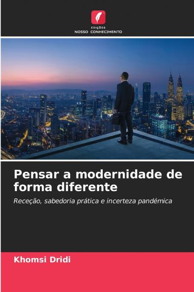 Pensar a modernidade de forma diferente