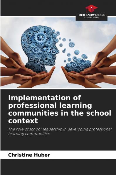 Implementation of professional learning communities in the school context