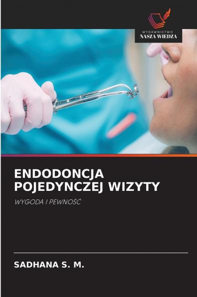 ENDODONCJA POJEDYNCZEJ WIZYTY