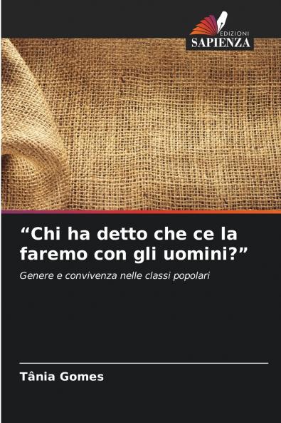 Chi ha detto che ce la faremo con gli uomini?