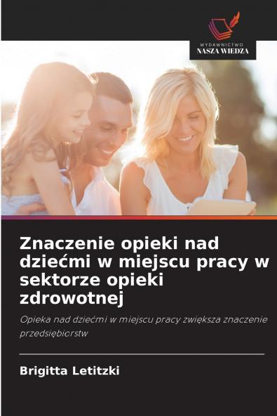 Znaczenie opieki nad dziećmi w miejscu pracy w sektorze opieki zdrowotnej