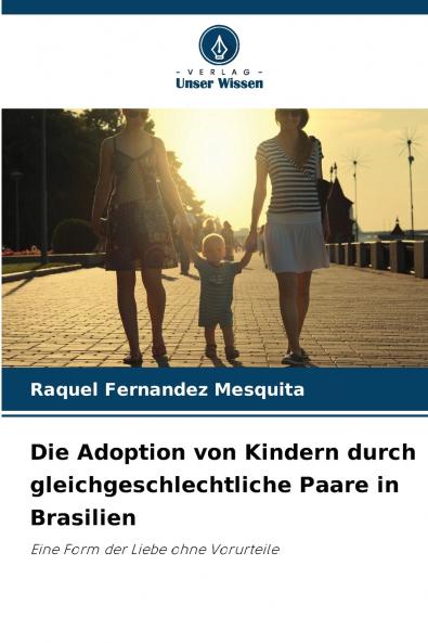 Die Adoption von Kindern durch gleichgeschlechtliche Paare in Brasilien