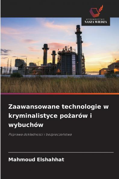 Zaawansowane technologie w kryminalistyce pożarów i wybuchów