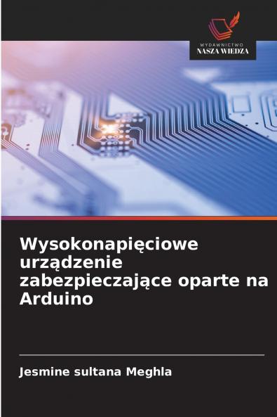 Wysokonapięciowe urządzenie zabezpieczające oparte na Arduino