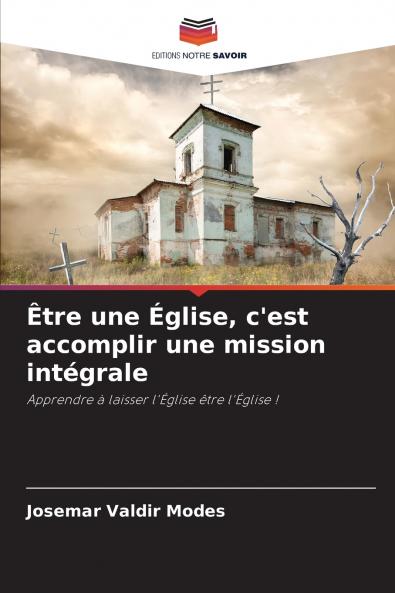 Être une Église c'est accomplir une mission intégrale