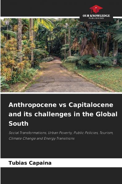 Anthropocene vs Capitalocene and its challenges in the Global South