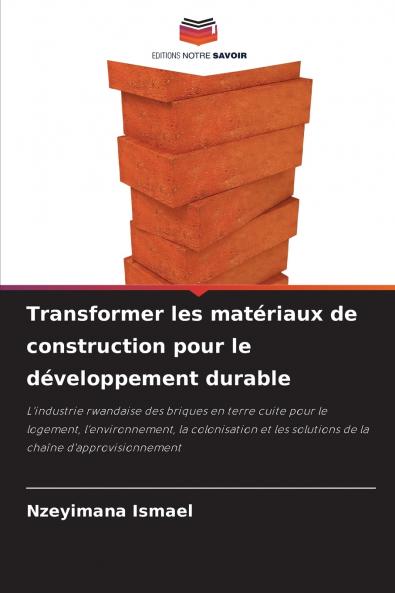 Transformer les matériaux de construction pour le développement durable