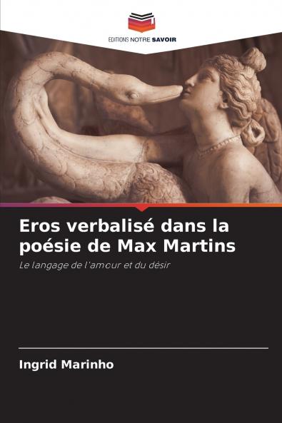 Eros verbalisé dans la poésie de Max Martins