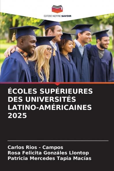 ÉCOLES SUPÉRIEURES DES UNIVERSITÉS LATINO-AMÉRICAINES 2025
