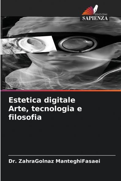 Estetica digitale Arte tecnologia e filosofia