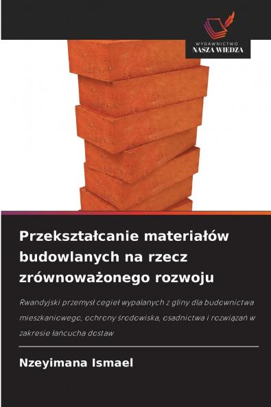 Przekształcanie materiałów budowlanych na rzecz zrównoważonego rozwoju