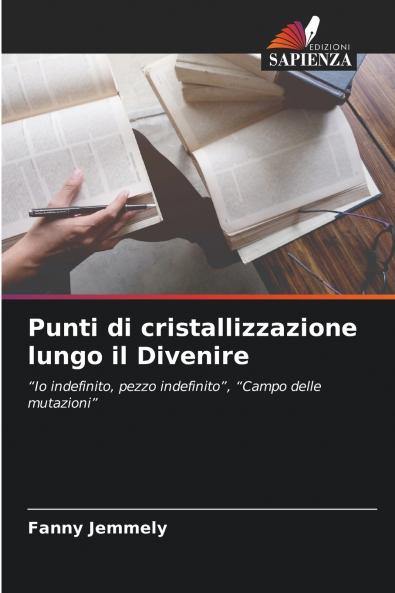 Punti di cristallizzazione lungo il Divenire