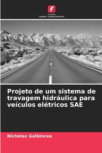 Projeto de um sistema de travagem hidráulica para veículos elétricos SAE