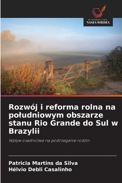 Rozwój i reforma rolna na południowym obszarze stanu Rio Grande do Sul w Brazylii