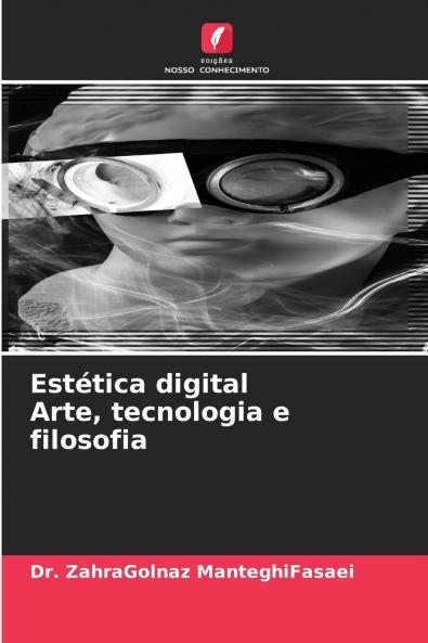 Estética digital Arte tecnologia e filosofia