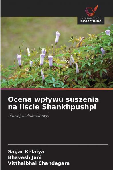 Ocena wpływu suszenia na liście Shankhpushpi