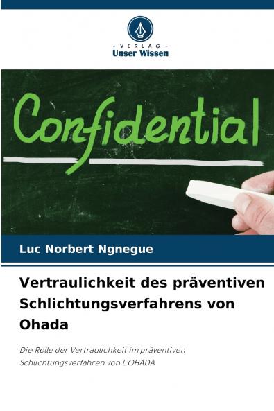 Vertraulichkeit des präventiven Schlichtungsverfahrens von Ohada