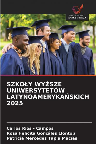 SZKOŁY WYŻSZE UNIWERSYTETÓW LATYNOAMERYKAŃSKICH 2025