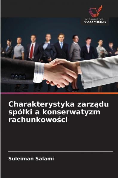 Charakterystyka zarządu spółki a konserwatyzm rachunkowości