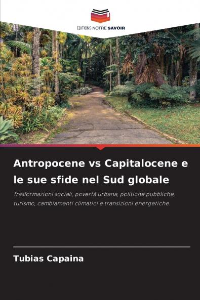 Antropocene vs Capitalocene e le sue sfide nel Sud globale