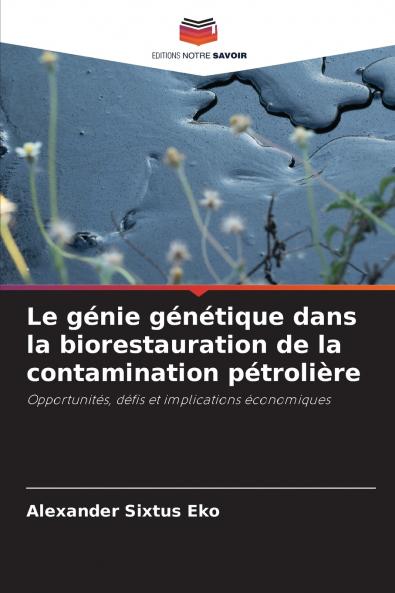 Le génie génétique dans la biorestauration de la contamination pétrolière