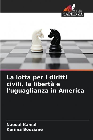 La lotta per i diritti civili la libertà e l'uguaglianza in America