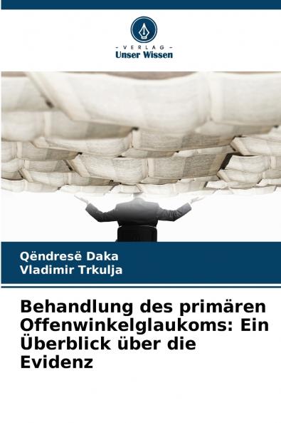 Behandlung des primären Offenwinkelglaukoms