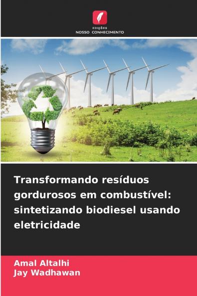 Transformando resíduos gordurosos em combustível