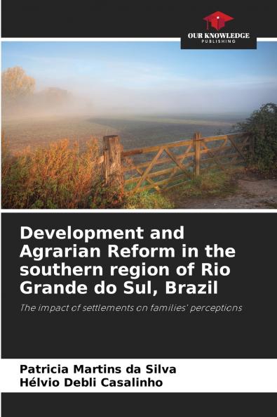 Development and Agrarian Reform in the southern region of Rio Grande do Sul Brazil